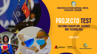 Conheça o Projecto TEST (Tertiary Education, Science and Technology) - MESCTI & Banco Mundial
