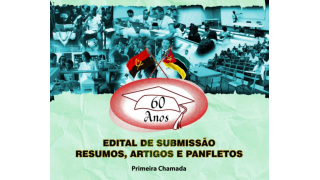 Conferência Internacional alusiva às celebrações dos 60 Anos de Ensino Superior de Moçambique e Angola - Chamada para Submissão de Resumos