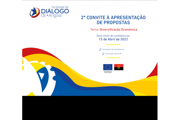 2º Convite à Apresentação de Propostas - Facilidade de Diálogo UE-Angola - Candidaturas até o dia 15 de Abril de 2022