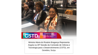 Ministra Maria do Rosário Bragança Representa Angola na 26ª Sessão da Comissão de Ciência e Tecnologia para o Desenvolvimento (CSTD), em Genebra, Suíça.
